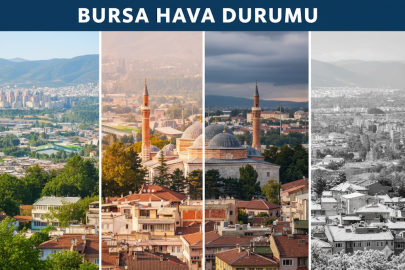 Bugün Bursa’da Hava Nasıl Olacak?